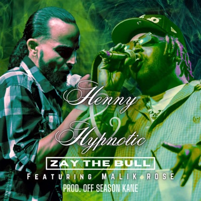 Henny & Hypnotic (feat. Malik Rosé) - Single