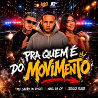 Pra Quem É do Movimento - Single - Mael da CN, MC Sapão do Recife & Jessica Ruiva
