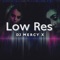 Low Res - DJ Mercy X lyrics