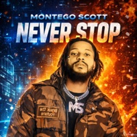Never Stop - Single - Montego Scott