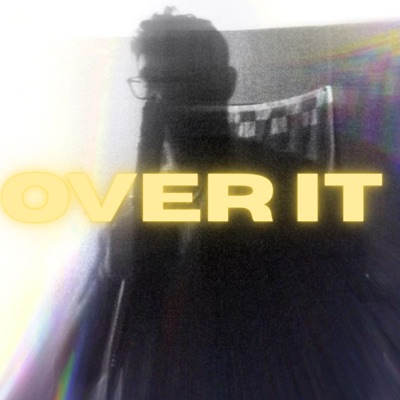 OVER IT - Single
