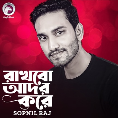 Rakhbo Ador Kore - Single