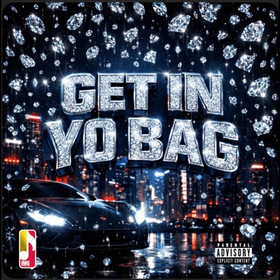 Get In Yo Bag (feat. Eyezonjuan, CJ HBK & Mirr Godly) - Single