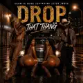 Drop That Thang