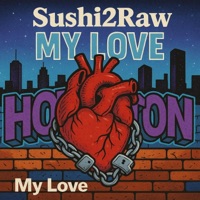 My Love - EP - Sushi2Raw