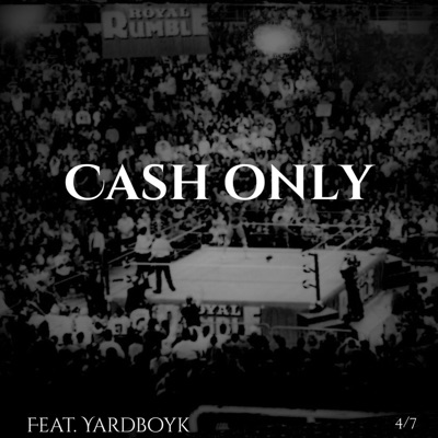 CASH ONLY (feat. Yardboyk) - Single