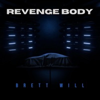 Revenge Body - Single - Brett Will