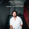 Happy Without Me