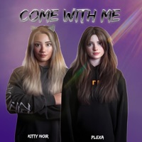 Come With Me (feat. PLEXA) - Single