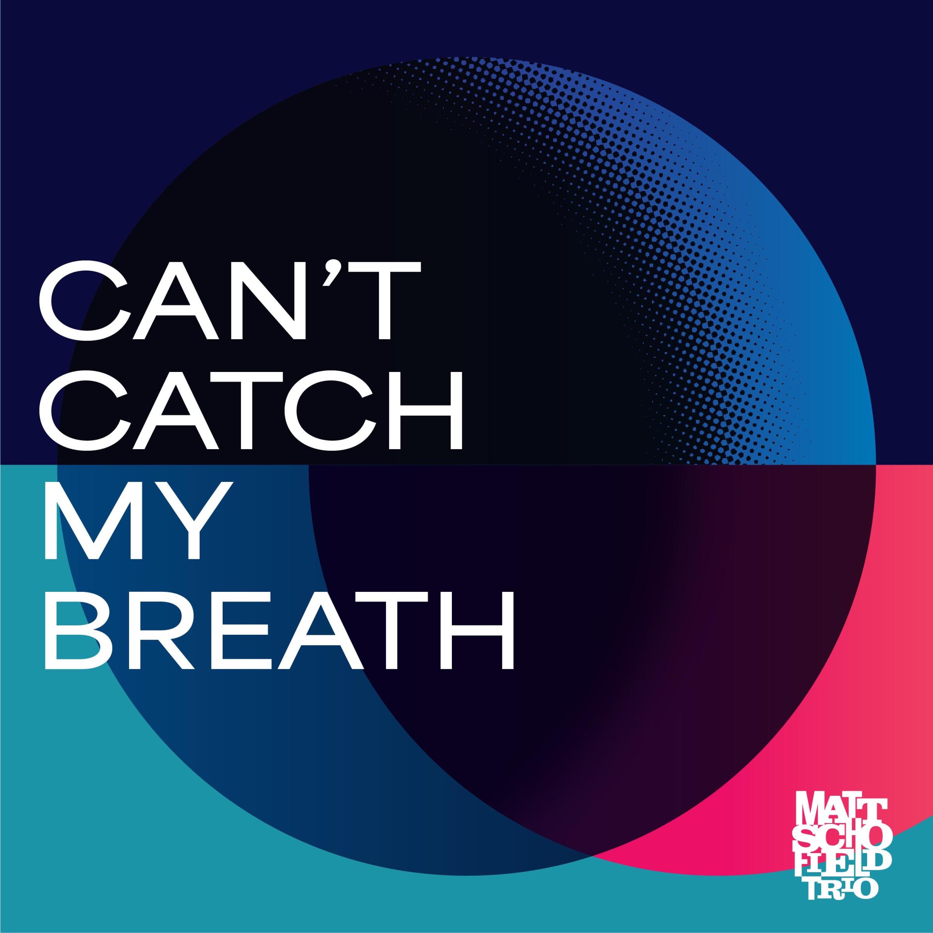 Can't Catch My Breath - Single