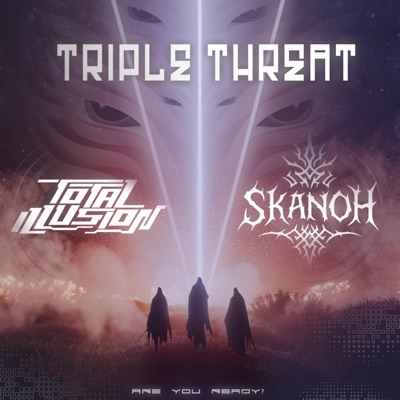 Triple Threat (feat. Skanoh) - Single