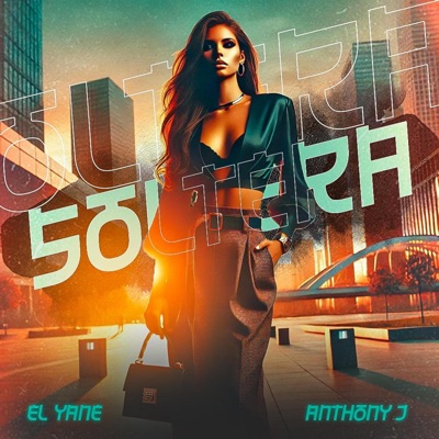 Soltera (feat. Anthony J) - Single