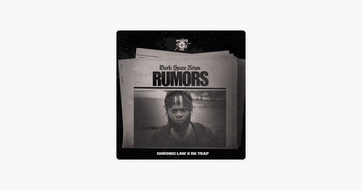 Rumors - Chronic Law & RK Trap