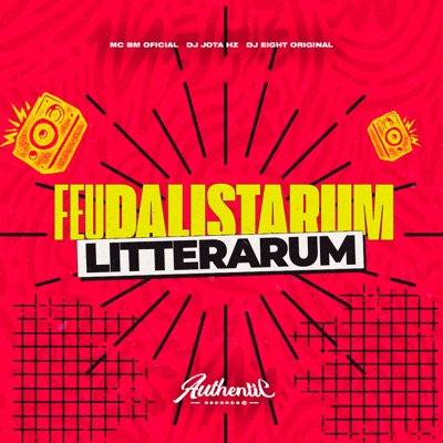 Feudalistarum Litterarum (feat. DJ EIGHT ORIGINAL) - Single