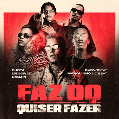 Faz o Que Quiser Fazer (feat. Marquinho no Beat) - Single