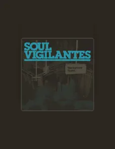 Escucha a Soul Vigilantes, mira videos musicales, lee su biografía, consulta las fechas de las gira y más.