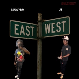 East 2 West (feat. J2) GrxmeyBoy