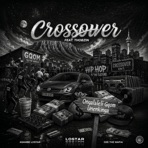 Crossover (feat. GeeTheMafia & Thobzin) - Single