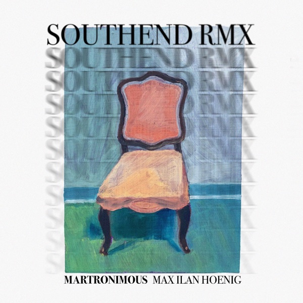 SOUTHEND RMX (feat. Max Ilan Hoenig) - Single