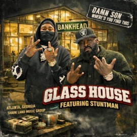 GLASSHOUSE (feat. Stuntman) YG Kash