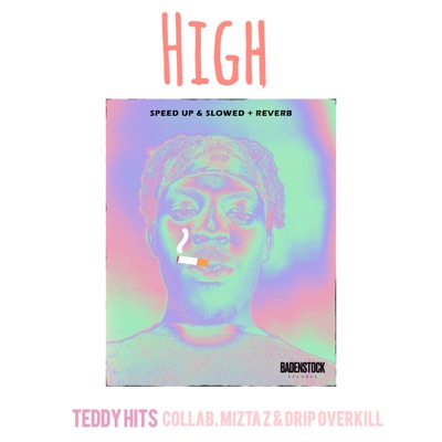 HIGH (feat. Drip Overkill) [Sped Up & Slower] - Single