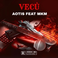 VECÙ (feat. MKM) - Single - AOTIS
