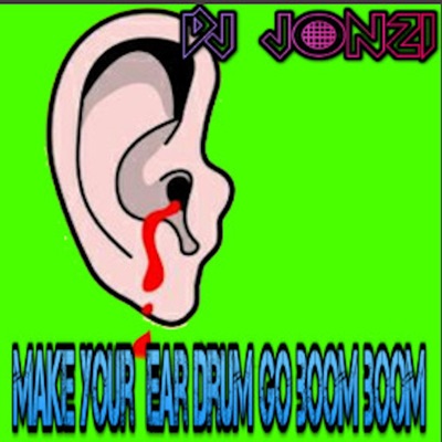Make Your Ear Drum Go Boom Boom - Single