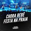 Chora Bebê / Festa na Praia