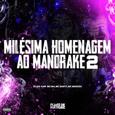 Milésima Homenagem ao Mandrake 2 (feat. MC M4 & Mc santt) - Single