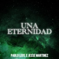 Una Eternidad - Single - Pablo Leos & Jesse Martinez