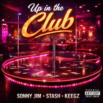 Up In The Club (feat. Stash & Keegz) - Single