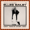 Elles Bailey - Can't Take My Story Away artwork