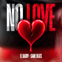 No Love - Single - El Daddy & Came Beats