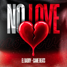 No Love El Daddy & Came Beats