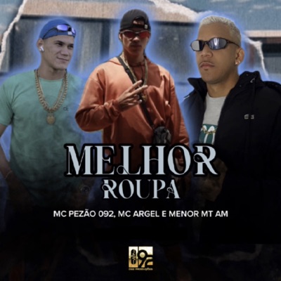 Melhor Roupa (feat. 092 Produções Artísticas) - Single