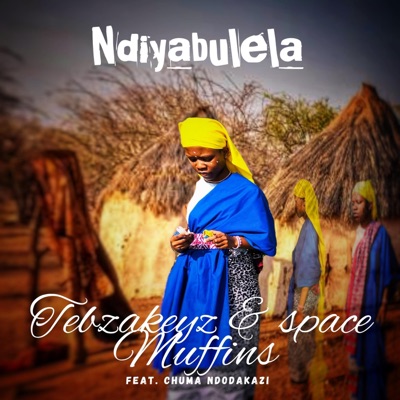 Ndiyabulela (feat. Space Muffins & Chuma Ndodakazi) - Single