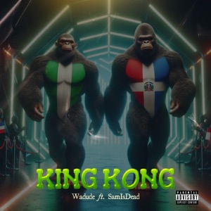 King Kong (feat. SamIsDead)