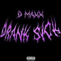 Drank Sick - Single - D. Maxx