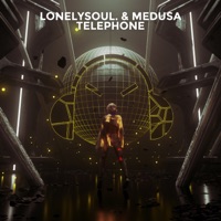 Telephone - Single - lonelysoul. & Medusa