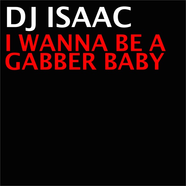 I Wanna Be a Gabber Baby - EP