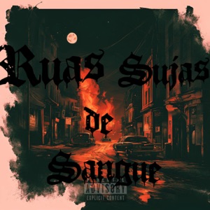 Ruas Sujas de Sangue (feat. Yung.Kyull)