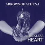 Arrows of Athena - Reckless Heart