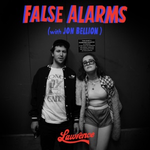 False Alarms (with Jon Bellion) [feat. Jon Bellion] - Single