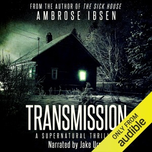 Transmission: A Supernatural Thriller (Unabridged)