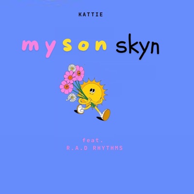 My Son Skyn (feat. R.A.D Rhythms) - Single