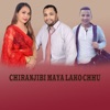 CHIRANJIBI MAYA LAKO CHHU - EP