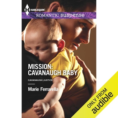 Mission: Cavanaugh Baby: Cavanaugh Justice, Book 25 (Unabridged)