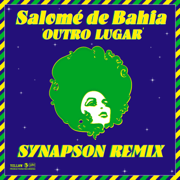 Outro lugar (Synapson Extended Remix) - Salomé de Bahia & Synapson