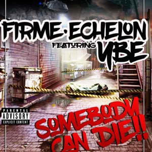 Somebody Can Die (feat. YBE)