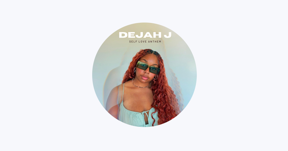 Dejah J - Apple Music
